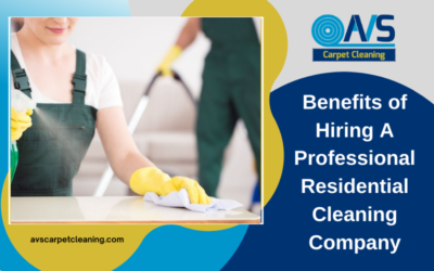 Benefits of Hiring A Professional Residential Cleaning Company