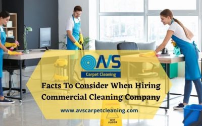 Facts To Consider When Hiring Commercial Cleaning Company
