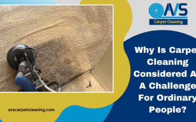 Why Is Carpet Cleaning Considered As A Challenge For Ordinary People?