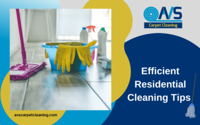 Efficient Residential Cleaning Tips